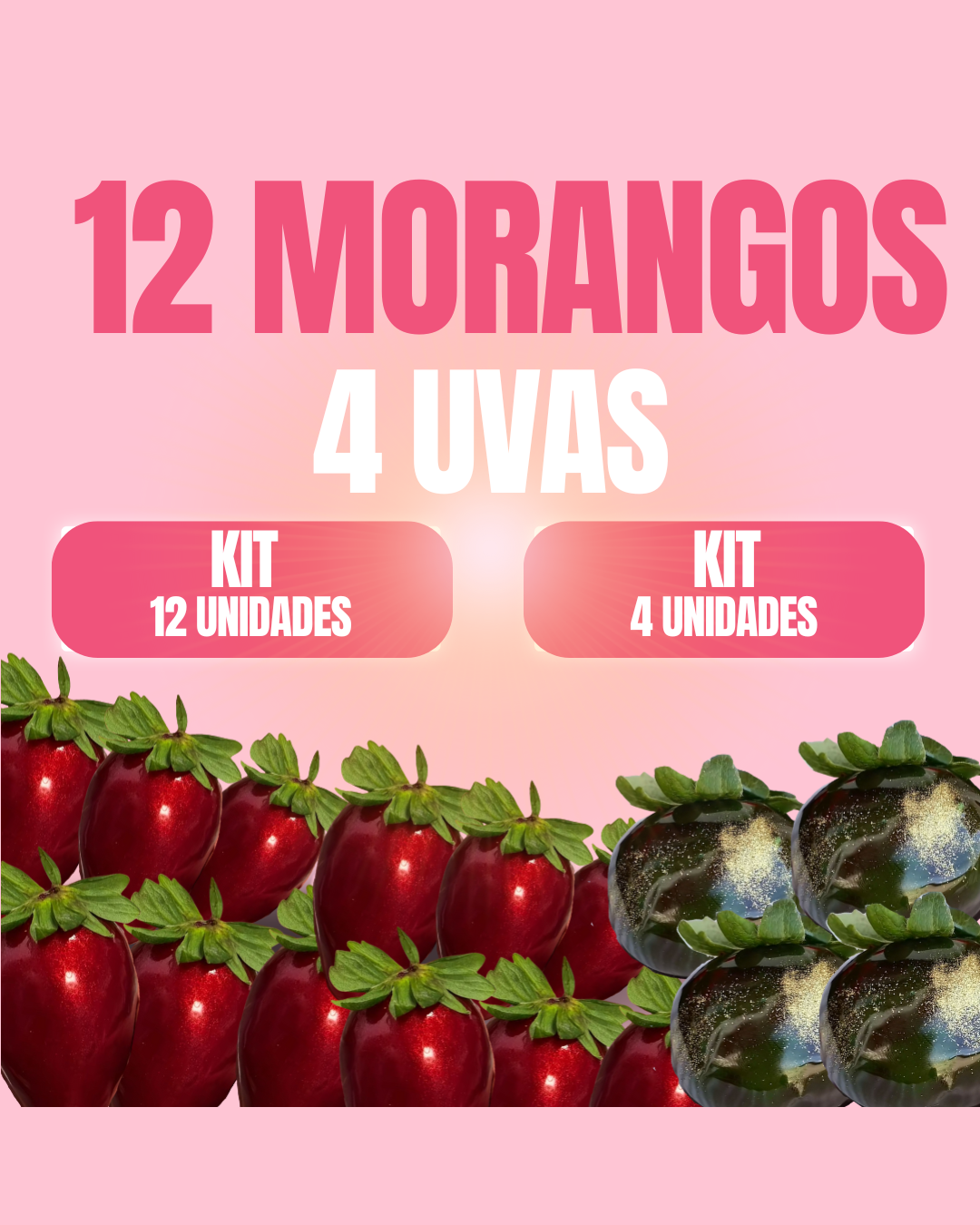 12 morangos do amor + 4 Uvas do amor